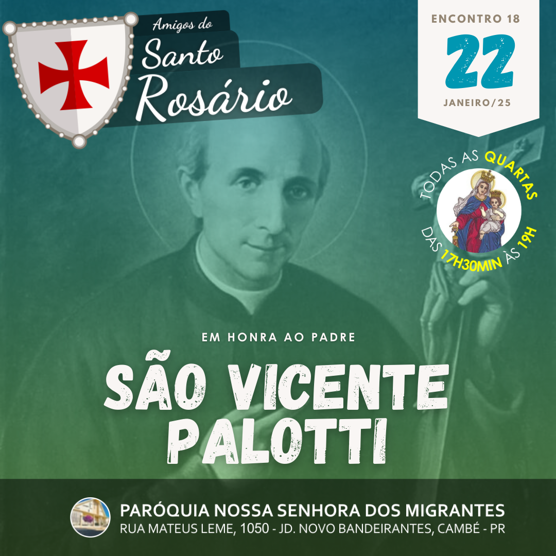 Próximo Rosário a ser rezado na Paróquia Nossa Senhora dos Migrantes, Cambé-Pr: dia 22-01-2025, quarta-feira, das 17h30min às 19h. Encontro 18.